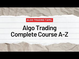 Algo Trading Complete Course A-Z | Basics to Advanced | Algo Trading in Tamil