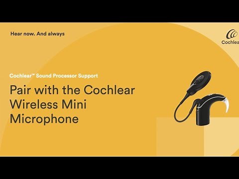 Pair your Nucleus® 7 Sound Processor with the Cochlear Wireless Mini Microphone