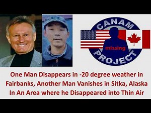 Missing 411 David Paulides Presents 2 Alaska Missing Cases Where the Men Left no Trail or Evidence