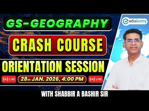 🔴LIVE | GS Geography Crash Course Orientation | UPSC Prelims 2026 Strategy by Shabbir Sir