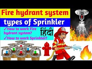 how to work Fire hydrant system in Hindi (types of sprinkler)फायर हाइड्रेंट सिस्टम हिंदी में|