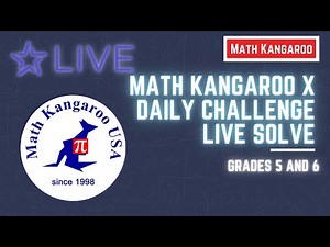 Math Kangaroo x Daily Challenge LIVE Solve Grades 5-6
