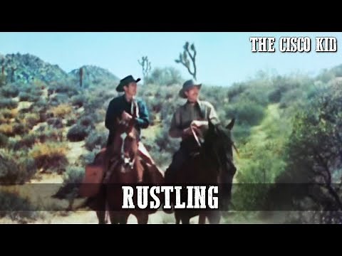 The Cisco Kid - Rustling | Episode 03 | Classic Western Series | Full Episode