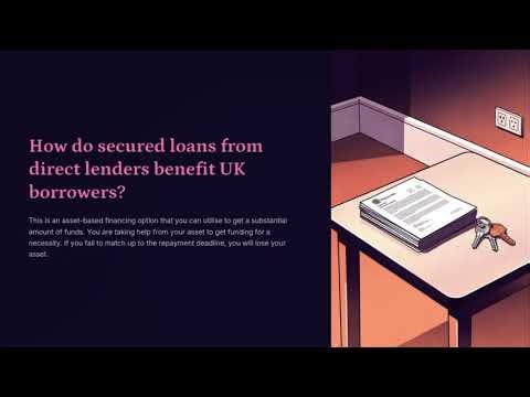 How do secured loans from direct lenders benefit UK borrowers