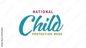National Child Protection Week Text Animation. Great for Child Day Celebrations, lettering with alpha or transparent background, for banner, social media feed wallpaper stories