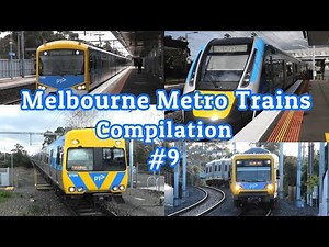 Melbourne Metro Trains Compilation #9
