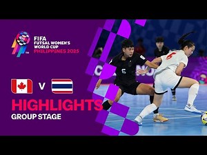 Canada vs Thailand | Highlights | FIFA Futsal Women's World Cup 2025™
