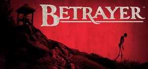 Betrayer (2013) - MobyGames