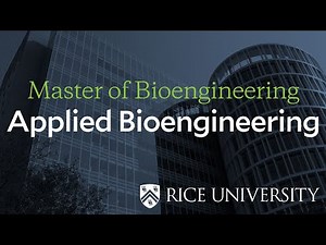 Rice Master of Bioengineering in Applied Bioengineering
