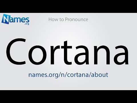 How to Pronounce Cortana