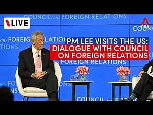 [LIVE] Singapore PM Lee Hsien Loong speaks in dialogue with Council on Foreign Relations in the US