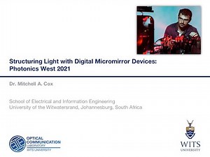 Structuring Light with Digital Micromirror Devices (Photonics West 2021)