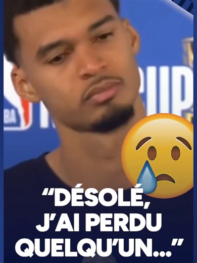 Victor Wembanyama endeuillé et très ému en conférence de presse. Très touchant.