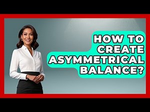 How To Create Asymmetrical Balance? - Drawing and Painting Academy