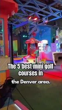 5 FUN Mini Golf Courses in Denver That Anyone Will LOVE