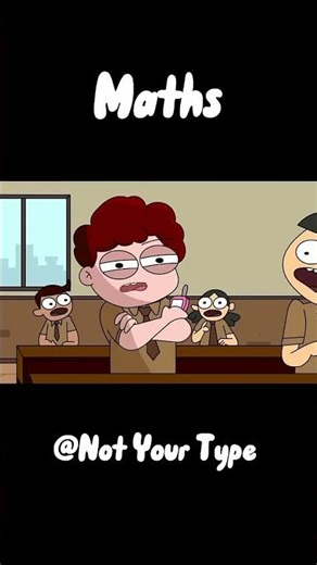 Maths Teacher Ft.Not Your Type | Not Your Type Funny Clip |‪@NOTYOURTYPE‬ #notyourtype #animation