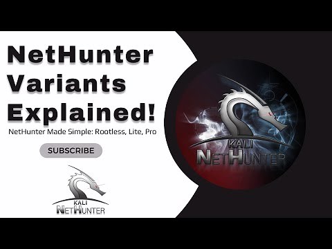 Kali Linux NetHunter Variants Explained: Rootless, Lite, Pro, and More