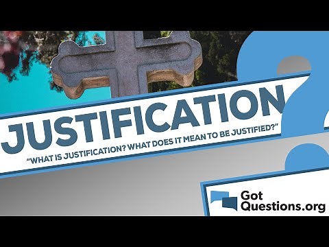 What is justification?