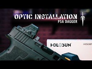 How to Install a Pistol Optic | PSA Dagger - Holosun