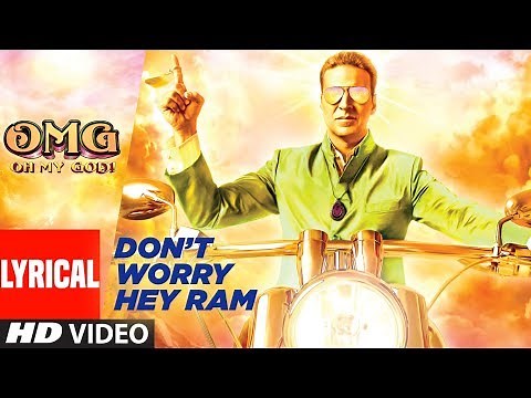 Don't Worry (Hey Ram) Lyrical Video | OMG!! Oh My God | Akshay Kumar