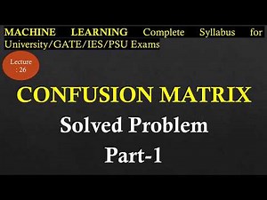 Lec-26 Solved Problem Based on Confusion Matrix Part 1 | Machine learning | R K Classes |
