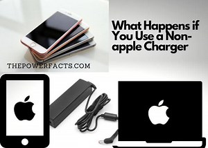 What Happens if You Use a Non-apple Charger (is It Bad)? - The Power Facts