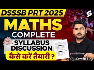 DSSSB PRT Maths Syllabus & Exam Pattern 2025 | DSSSB PRT Maths Preparation Strategy By Kamal Sir