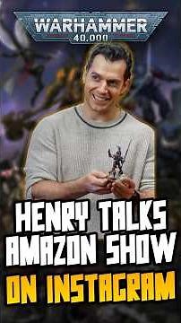 Henry Cavil talks Amazon show on Instagram! #40k #amazon #henrycavill