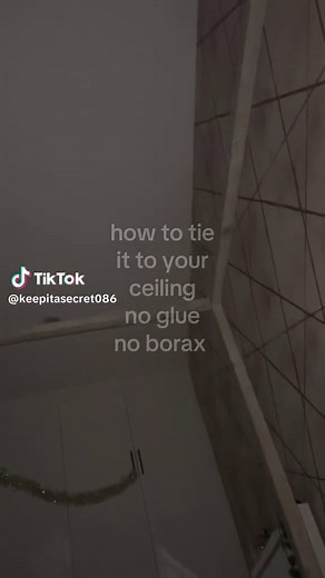 How to Tie to Ceiling Without Glue or Borax Tutorial