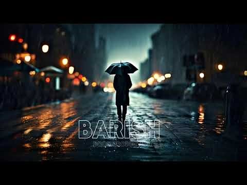 Barish | Latest Sad Song | Heart Touching Rain Song 2025