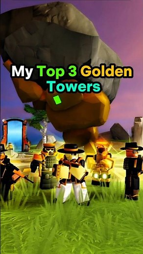 My Top Golden Towers In TDS!