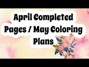 April Completed coloring pages / May coloring Plans