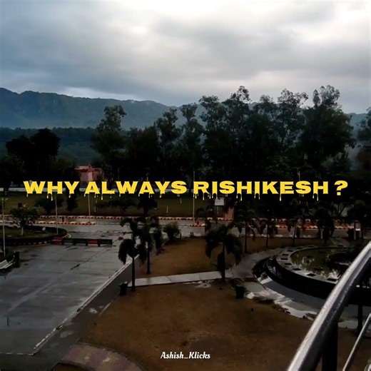 Why Everyone Keeps Going Back to Rishikesh ?