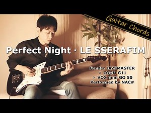 Perfect Night (LE SSERAFIM) Guitar Chords & Playthrough