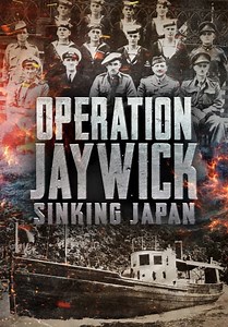 Operation Jaywick: Sinking Japan (2015)