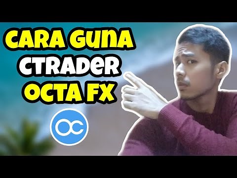CARA GUNA CTRADER OCTA FX | FOREX MALAYSIA 2020