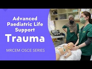 MRCEM OSCE 003 - APLS Trauma