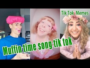 Muffin time song tik tok/musically memes compilation 2019《Tkmemes》