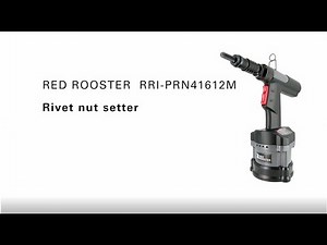 Video 11, Instructional video on how to adjust the Red Rooster rivet nut setter