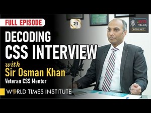 Decoding CSS Interview | Sir Osman Khan | Veteran CSS Mentor | Full Episode | TWT | Ep 21 | WTI