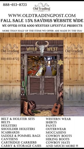 Old Trading Post - Oldtradingpost.com the finest in Western Leather Products Old West Leather Goods, Western Modern Leather Goods, Buckskin Apparel, Western Wear, Cowboy Clothing Apparel and Accessories : - Pommel Bags & Saddle Bags, Canteens, Scabbards, Holsters of all types. Gift Certificates and much much more. | Old Trading Post