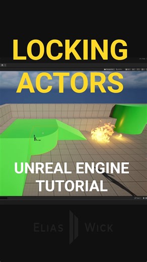 LOCKING ACTORS in Unreal Engine #UnrealEngine #GameDev #IndieDev #UE #FYP
