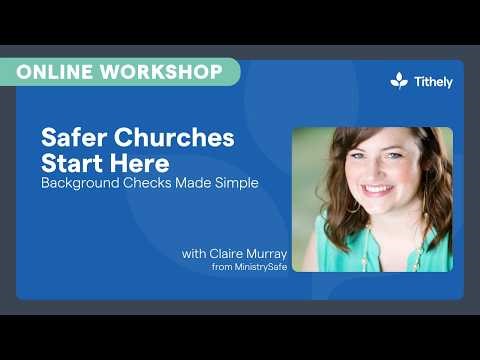 Protect What Matters Most Simple Background Checks & Training for Your Ministry