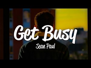 Sean Paul - Get Busy (Lyrics)