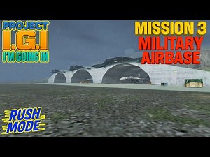 Project I.G.I. Mission 3 – Military Airbase Walkthrough | Full Rush Mode Guide