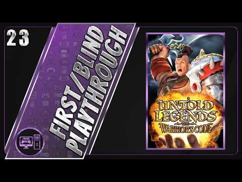 Untold Legends: The Warrior's Code | First/Blind Playthrough | Part 23/30
