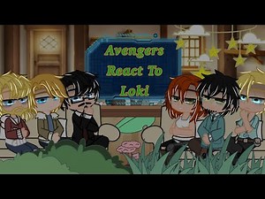 || Avengers React To Loki ||
