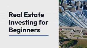Real Estate Investing for Beginners