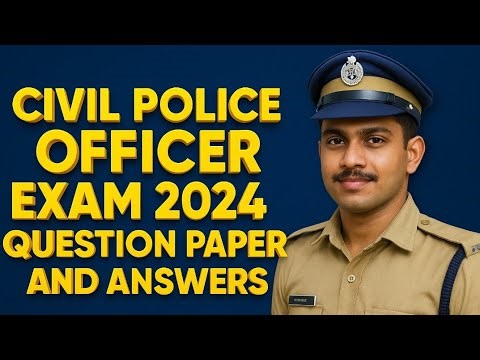 Civil Police Officer Exam 2024 | Question Paper with Answers | Kerala PSC CPO Solved Paper