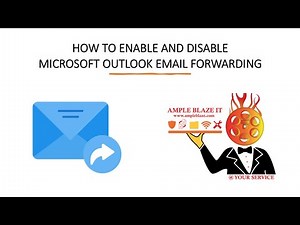 How to Enable & Disable Microsoft Outlook Email Forwarding
